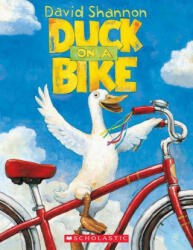 Duck on a Bike - David Shannon (ISBN: 9781338744903)