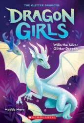 Willa the Silver Glitter Dragon (ISBN: 9781338680645)