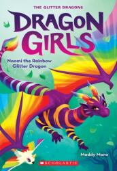 Naomi the Rainbow Glitter Dragon (ISBN: 9781338680652)