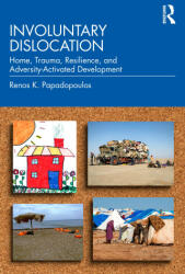 Involuntary Dislocation - Renos K. Papadopoulos (ISBN: 9780415682787)