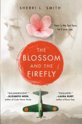 The Blossom and the Firefly (ISBN: 9781524737924)