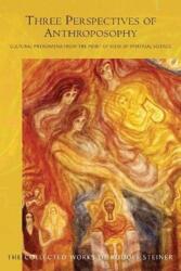 Trei perspective ale antroposofiei (ISBN: 9781855845879)