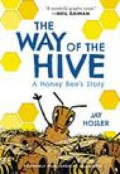 The Way of the Hive: A Honey Bee's Story (ISBN: 9780063007369)