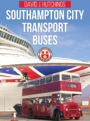 Southampton City Transport Buses (ISBN: 9781445681696)