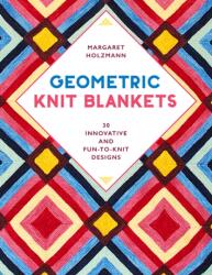 Geometric Knit Blankets (ISBN: 9780811738682)
