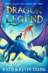 Dragon Legend - KATIE TSANG (ISBN: 9781471193095)