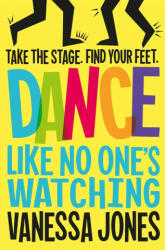 Dance Like No One's Watching - Vanessa Jones (ISBN: 9781529013146)