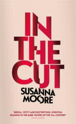 In the Cut - Susanna Moore (ISBN: 9781474613613)