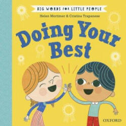 Big Words for Little People Doing Your Best - Helen Mortimer (ISBN: 9780192777645)