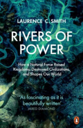 Rivers of Power - Laurence C. Smith (ISBN: 9780141987231)