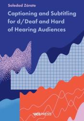 Captioning and Subtitling for d/Deaf and Hard of Hearing Audiences (ISBN: 9781787357112)