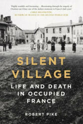 Silent Village - ROBERT PIKE (ISBN: 9780750991346)