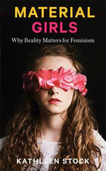 Material Girls - Kathleen Stock (ISBN: 9780349726618)