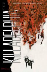 Killadelphia Volume 2: Burn Baby Burn (ISBN: 9781534318649)