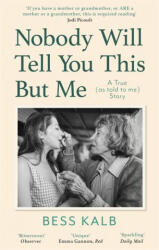 Nobody Will Tell You This But Me - Bess Kalb (ISBN: 9780349013497)