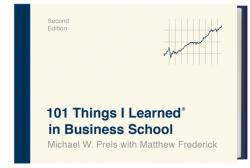 101 Things I Learned in Business School - Matthew Frederick (ISBN: 9781524761929)