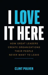 I Love It Here - Clint Pulver (ISBN: 9781989603376)