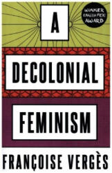 Decolonial Feminism - Francoise Verges (ISBN: 9780745341125)