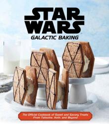 Star Wars - Galactic Baking - Lucasfilm (ISBN: 9781789097696)