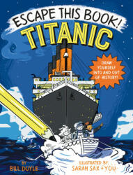 Escape This Book! Titanic - Bill Doyle, Sarah Sax (ISBN: 9780525644217)