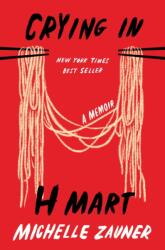 Crying in H Mart (ISBN: 9780525657743)