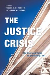 The Justice Crisis: The Cost and Value of Accessing Law (ISBN: 9780774863582)