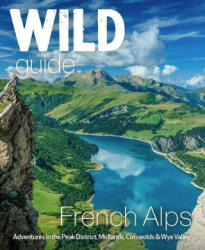 Wild Guide French Alps - Helen Webster (ISBN: 9781910636251)