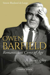 Owen Barfield, Romanticism Come of Age - Simon Blaxland-de Lange (ISBN: 9781912230723)