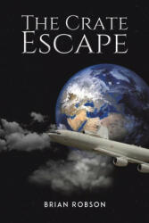 Crate Escape - Brian Robson (ISBN: 9781528989664)