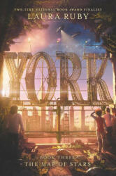 York: The Map of Stars - Laura Ruby (ISBN: 9780062307002)