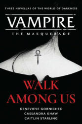 Walk Among Us - Cassandra Khaw, Genevieve Gornichec, Caitlin Starling (ISBN: 9780062994059)