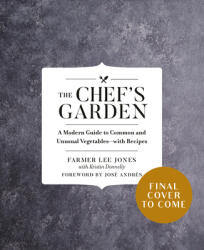 Chef's Garden - Farmer Lee Jones, Jose Andres (ISBN: 9780525541066)