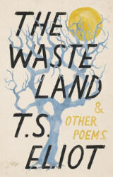 The Waste Land and Other Poems - ELIOT T S (ISBN: 9780593313343)
