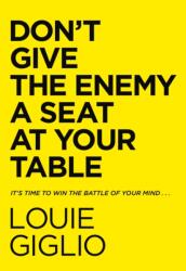 Don't Give the Enemy a Seat at Your Table (ISBN: 9780785247227)