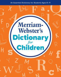 Merriam-Webster's Dictionary for Children - Merriam-Webster (ISBN: 9780877795704)