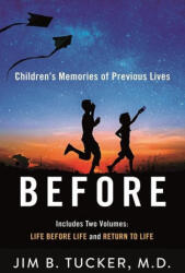 Before: Children's Memories of Previous Lives - Jim B. Tucker (ISBN: 9781250781772)