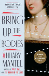 Bring Up the Bodies - MANTEL HILARY (ISBN: 9781250806727)