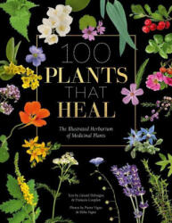 100 Plants that Heal - Gérard Debuigne, Pierre And Délia Vignes (ISBN: 9781446308776)