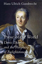Prose of the World: Denis Diderot and the Periphery of Enlightenment (ISBN: 9781503615250)