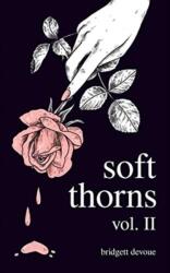 Soft Thorns Vol. II (ISBN: 9781524866952)