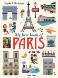 My First Book of Paris - Ingela P. Arrhenius (ISBN: 9781536215182)