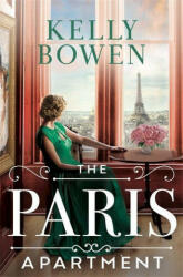 The Paris Apartment - Kelly Bowen (ISBN: 9781538718155)