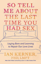 So Tell Me About the Last Time You Had Sex (ISBN: 9781538734858)
