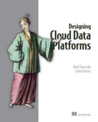 Designing Cloud Data Platforms - Lynda Partner (ISBN: 9781617296444)