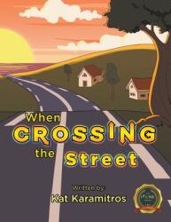 When Crossing the Street (ISBN: 9781637282328)