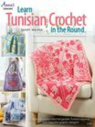 Learn Tunisian Crochet in the Round (ISBN: 9781640254831)