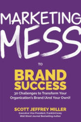 Marketing Mess to Brand Success (ISBN: 9781642503807)