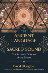 Ancient Language of Sacred Sound - Jean Houston, Robert Watts (ISBN: 9781644111659)