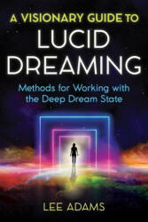 Visionary Guide to Lucid Dreaming (ISBN: 9781644112373)
