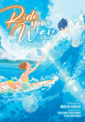 Ride Your Wave (Manga) - Reiko Yoshida, Machi Kiachi (ISBN: 9781648272066)